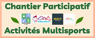 Chantier participatif et Activités Multisports